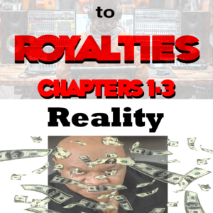 From Robbed to Royalties: Chapters 1-3: Reality